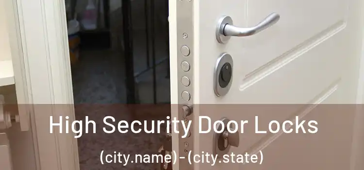  High Security Door Locks (city.name) - (city.state)
